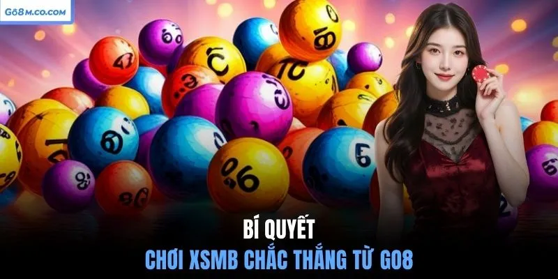 bi-quyet-choi-xsmb-chac-thang-tu-go8