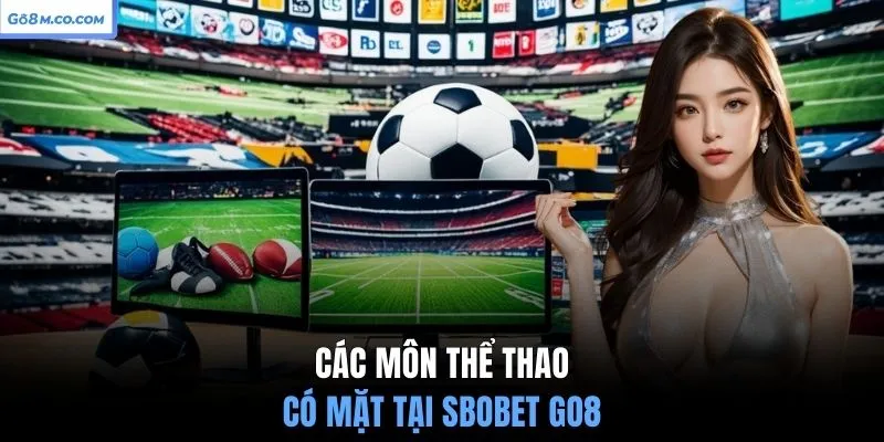 cac-mon-the-thao-co-mat-tai-sbobet-go8