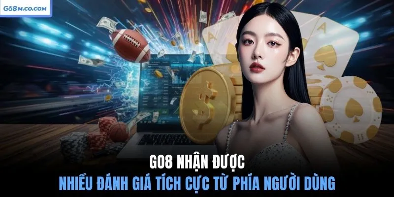 go8-nhan-duoc-nhieu-danh-gia-tich-cuc-tu-phia-nguoi-dung