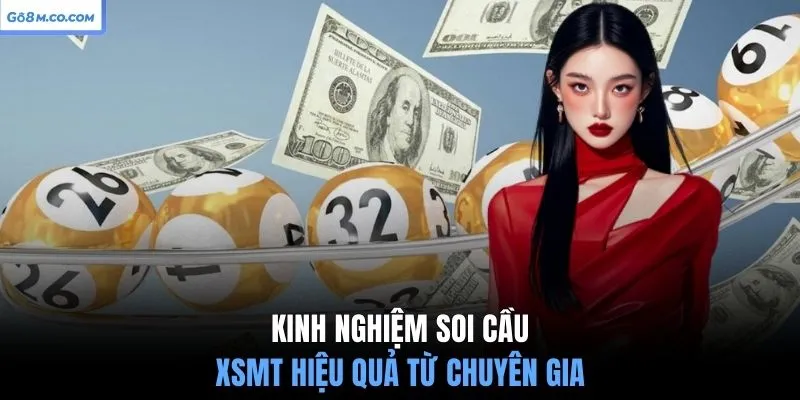 kinh-nghiem-soi-cau-xsmt-hieu-qua-tu-chuyen-gia