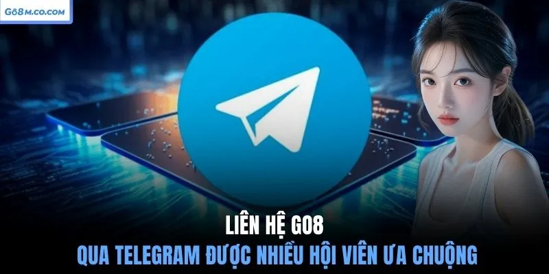 lien-he-go8-qua-telegram-duoc-nhieu-hoi-vien-ua-chuong