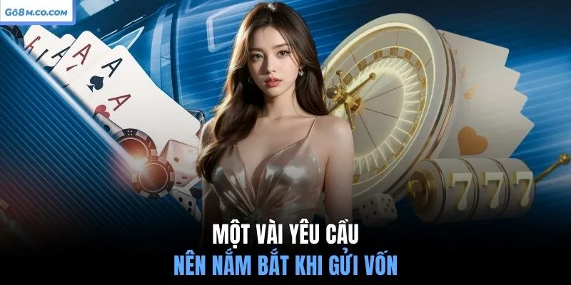 mot-vai-yeu-cau-nen-nam-bat-khi-gui-von